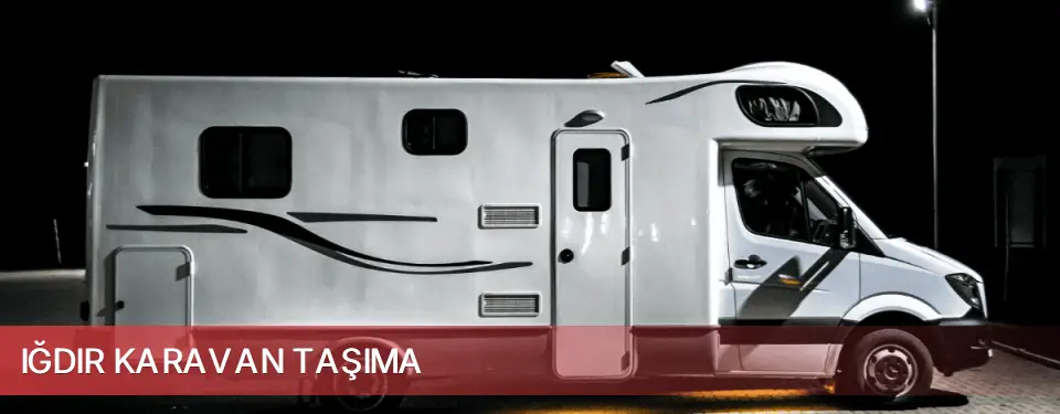 Iğdır İli Karavan Taşıma